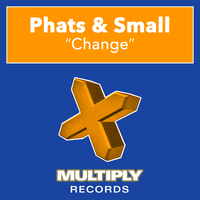Change - Phats & Small, Phunk Investigation