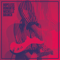 Hopeless Romantic - Michelle Branch