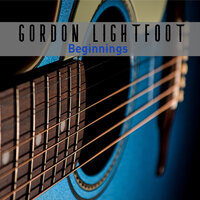 Just Like Tom Thumbs Blues - Gordon Lightfoot