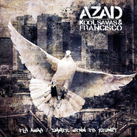 Fly Away - AZAD, Kool Savas, Francisco