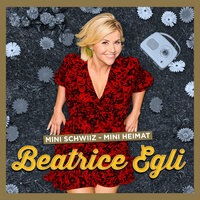 Mini Schwiiz, mini Heimat - Beatrice Egli