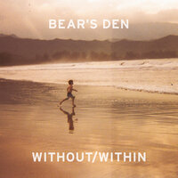 Don't Let the Sun Steal You Away - Bear's Den