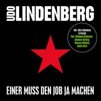 Einer muss den Job ja machen - Udo Lindenberg, Friends, Johannes Oerding