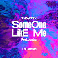 Someone Like Me - Showtek, Lxandra, Noise Cans