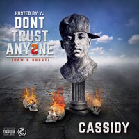 I Aint Coming Down - Cassidy, Raw & Uncut