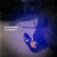 My Dreams feat. Marie Fisker - Trentemøller, Marie Fisker