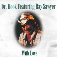 Don't Play That Song - Dr. Hook, Ray Sawyer