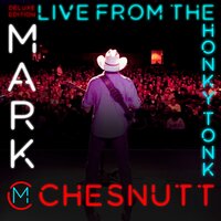 What a Way to Live - Mark Chesnutt