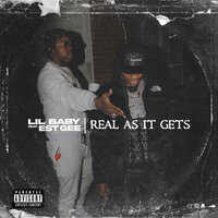 Real As It Gets - Lil Baby, Est Gee