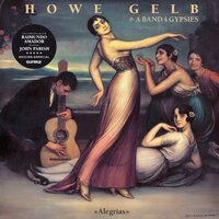Where the Wind Turns the Skin to Leather - Howe Gelb, A Band Of Gypsies