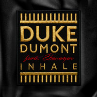 Inhale - Duke Dumont, Ebenezer