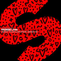 I Want Your Love - Promise Land, Sandy B