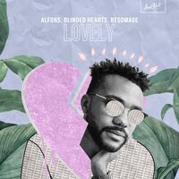 Lovely - Alfons, Blinded Hearts