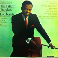 Did You Stop to Pray This Morning? - The Pilgrim Travellers, Lou Rawls