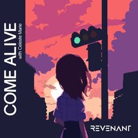 Come Alive - Revenant