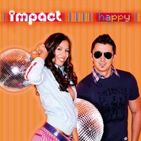 Happiest Girl - Impact