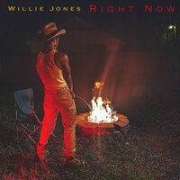 Right Now - Willie Jones