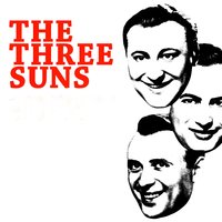 On the Sunny Side of the Street - The Three Suns