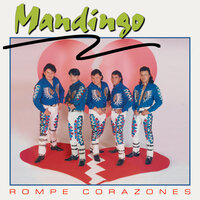 La Rompe Corazones - Mandingo