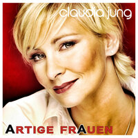 Artige Frauen - Claudia Jung