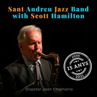 When You're Smiling - Joan Chamorro, Sant Andreu Jazz Band, Scott Hamilton