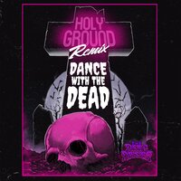 Holy Ground - The Dead Daisies, Dance With the Dead