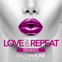 Love on Repeat - Dave Ramone, Minelli