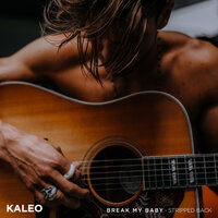 Break My Baby - Stripped Back - KALEO