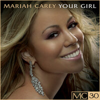Your Girl - Mariah Carey, N.O.R.E.