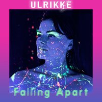 Falling Apart - Ulrikke