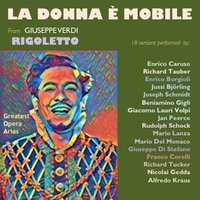 Rigoletto, Act III: "La Donna è Mobile" (Duca di Mantova) - Rca Victor Orchestra, Constantine Callinicos, Mario Lanza