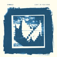 I Thought I Knew You - Cymbals