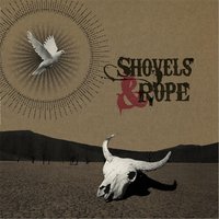 Hollowpoint Blues - Shovels & Rope