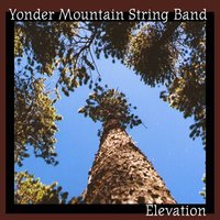 High On A Hilltop - Yonder Mountain String Band