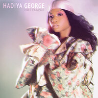 Hot Flavor - Hadiya George, Godmode, Smash Brothers