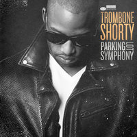 No Good Time - Trombone Shorty