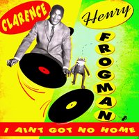 It Wont Be Long - Clarence Frogman Henry