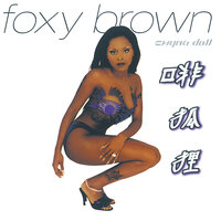 Chyna Whyte - Foxy Brown