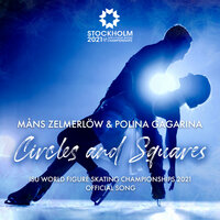 Circles and Squares - Полина Гагарина, Måns Zelmerlöw
