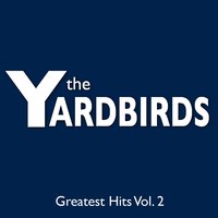 Climbing Through - The Yardbirds