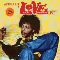 Maybe the People Would Be the Times (Or Between Clark & Hilldale) - Arthur Lee, Love
