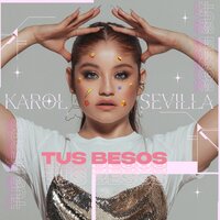 Tus Besos - Karol Sevilla
