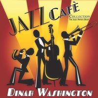 Only a Moment Ago - Dinah Washington