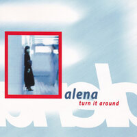 Turn It Around - Alena