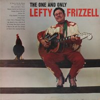 It Is Only That You're Lonely - Lefty Frizzell