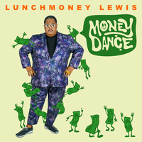 Money Dance - LunchMoney Lewis