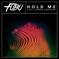Hold Me - Fubu, Cammie Robinson