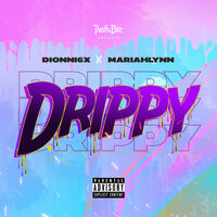 Drippy - Mariahlynn