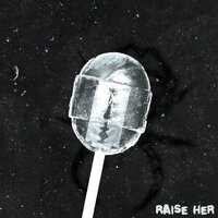 Raise Her - Kissing Candice
