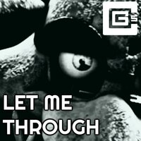 Let Me Through - CG5